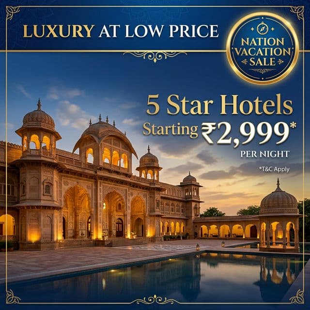 Luxury Hotels at Low Price - 5 Star Hotels Starting ₹2,999